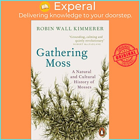 Sách - Gathering Moss - A Natural and Cultural History of Mosses by Robin Wall Kimmerer (UK edition, paperback)