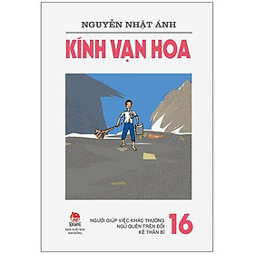 Kính Vạn Hoa - Tập 16: Người Giúp Việc Khác Thường - Ngủ Quên Trên Đồi - Kẻ Thần Bí (Tái Bản 2022)