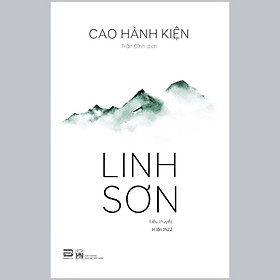 LINH SƠN - Cao Hành Kiện - Trần Đĩnh dịch - (bìa mềm)