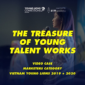 Tài Liệu Marketing - Gói Premium - Bài Thi Vietnam Young Lions 2019 + 2020 - Video case - Hạng Mục Marketers - Chuẩn quốc tế - Học mọi nơi - VYLVC 23- Khóa học online - [Độc Quyền AIM ACADEMY]