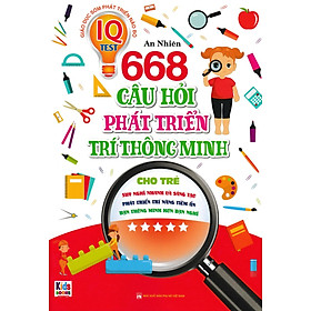 668 Câu Hỏi Phát Triển Trí Thông Minh Cho Trẻ - Tập 5 _VT