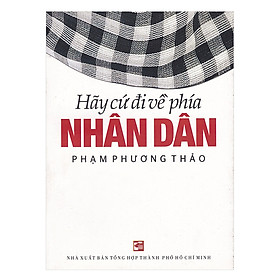 Hãy Cứ Đi Về Phía Nhân Dân