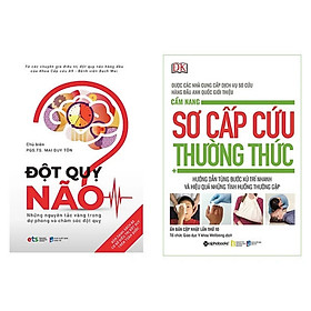 Combo 2Q :Cẩm Nang Sơ Cấp Cứu Thường Thức+ Đột Quỵ Não – Những Nguyên Tắc Vàng Trong Dự Phòng Và Chăm Sóc Đột Quỵ