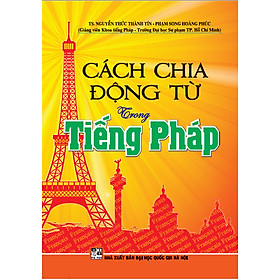 Cách Chia Động Từ Trong Tiếng Pháp