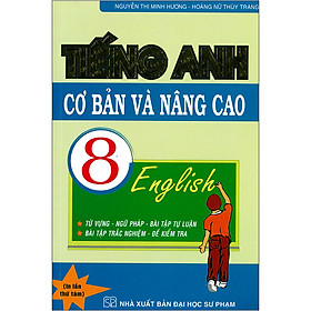 Tiếng Anh Cơ Bản Và Nâng Cao 8 (Tái bản 2020)