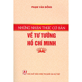 Những Nhận Thức Cơ Bản Về Tư Tưởng Hồ Chí Minh (Xuất bản lần thứ hai)