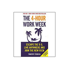 Sách The 4-Hour Work Week : Escape The 9-5, Live Anywhere And Join The New Rich