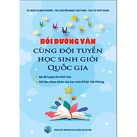 Sách - Bồi Dưỡng Văn Cùng Đội Tuyển Học Sinh Giỏi Quốc Gia - Nhà Xuất Bản Đại Học Quốc Gia Hà Nội