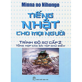 [Download Sách] Sách Tiếng Nhật Cho Mọi Người - Trình Độ Sơ Cấp 2