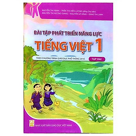 Sách – Bài tập phát triển năng lực môn Tiếng Việt lớp 1 tập 2 – Theo chương trình giáo dục phổ thông 2018