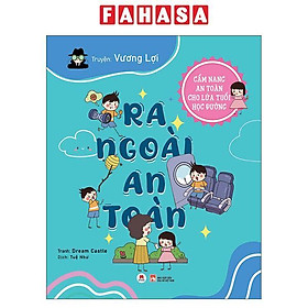 Sách - Cẩm Nang An Toàn Cho Lứa Tuổi Học Đường - Ra Ngoài An Toàn