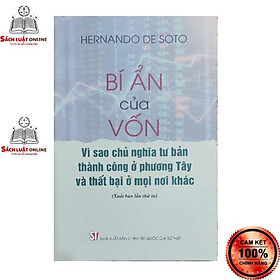 Sách - Bí ẩn của vốn Vì sao chủ nghĩa tư bản thành công ở phương Tây và thất bại ở mọi nơi khác