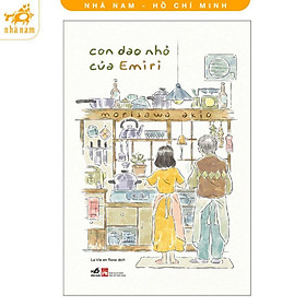 Con Dao Nhỏ Của Emiri - Morisawa Akio - Nhã Nam - 