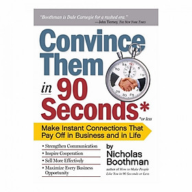Convince Them In 90 Seconds Or Less