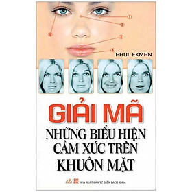 Giải Mã Những Biểu Hiện Cảm Xúc Trên Khuôn Mặt - Vanlangbooks