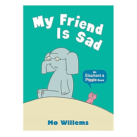 [Download Sách] My Friend Is Sad