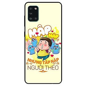Ốp lưng dành cho Samsung Galaxy A12 - A21s - A31 - mẫu Mập Tấp Người Theo Boy
