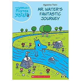 Sách ngoại văn: The World of Mister Water - Book 1 - Mr Water's Fantastic Journey (With Storyplus) - Scholastic