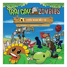 Download sách Trái Cây Đại Chiến Zombie - Tập 9: Chiến Binh Bất Tử (Tái Bản)