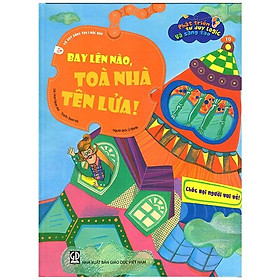 Phát Triển Tư Duy Logic Và Sáng Tạo - Bay Lên Nào, Tòa Nhà Tên Lửa