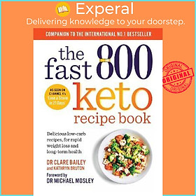 Sách - The Fast 800 Keto Recipe Book : Delic by Dr Clare Bailey,Kathryn Bruton,Dr Michael Mosley (UK edition, paperback)