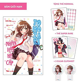 Nhân Vật Hạ Cấp Tomozaki - Tập 4 - Bản Giới Hạn - Tặng Thẻ Normal + Thẻ Super Rare + 02 Clear Clipsheet