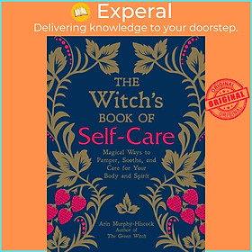 Sách - The Witch's Book of Self-Care - Magical Ways to  by Arin Murphy-Hiscock (UK edition, Hardcover Paper over boards)