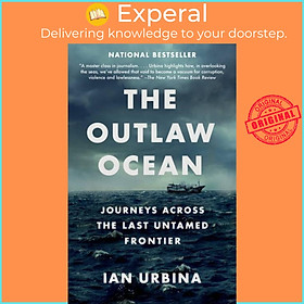 Sách - The Outlaw Ocean - Journeys Across the Last Untamed Frontier by  (UK edition, paperback)