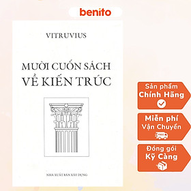 Hình ảnh Benito - Sách - Mười cuốn sách về kiến trúc - NXB Xây dựng