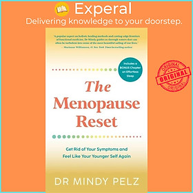 Sách - The Menopause Reset - Get Rid of Your Symptoms and Feel Like Your Young by Dr. Mindy Pelz (UK edition, paperback)