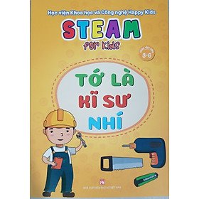 Sách- STEAM FOR KIDS- TỚ LÀ KỸ SƯ NHÍ