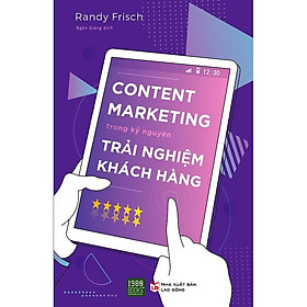 Hình ảnh  Sách - Content Marketing Trong Kỷ Nguyên Trải Nghiệm Khách Hàng