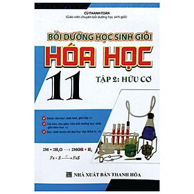 Bồi Dưỡng Học Sinh Giỏi Hóa 11 Tập 2 Hữu Cơ