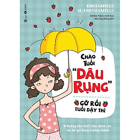 Sách Chào Tuổi Dâu Rụng Gỡ Rối Tuổi Dậy Thì