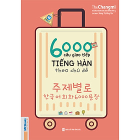 Ảnh bìa 6000 Câu Giao Tiếp Tiếng Hàn Theo Chủ Đề ( tặng kèm bookmark )