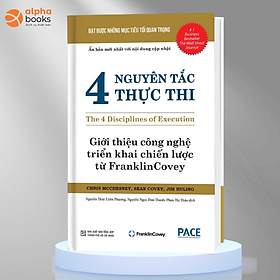 4 Nguyên Tắc Thực Thi - Giới Thiệu Công Nghệ Triển Khai Chiến Lược Từ Franklin Covey - Bìa Cứng (Tái Bản 2023)