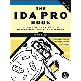 The IDA Pro Book: The Unofficial Guide to the Worlds Most Popular Disassembler 2nd Edition