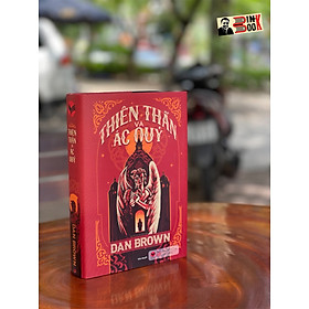 Thiên thần và ác quỷ – dan brown – bìa cứng – bách việt – nguyễn quang huy dịch