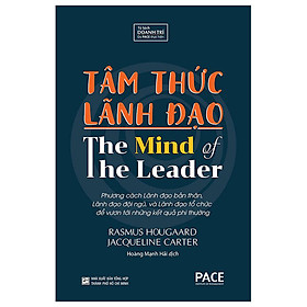 Tâm Thức Lãnh Đạo - The Mind Of The Leader (Tái Bản 2023) - Pace