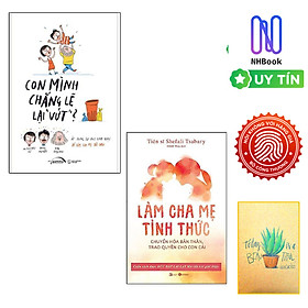 Hình ảnh Combo Con Mình Chẳng Lẽ Lại Vứt - Áp Dụng Tư Duy Linh Hoạt Để Làm Cha Mẹ Tốt Hơn Và Làm Cha Mẹ Tỉnh Thức - Chuyển Hóa Bản Thân, Trao Quyền Cho Con Cái ( tặng kèm sổ tay)