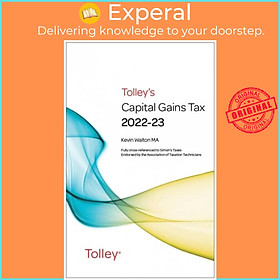 Sách - Tolley's Capital Gains Tax 2022-23 Main Annual by Kevin Walton (UK edition, paperback)