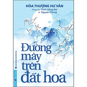 Đường Mây Trên Đất Hoa (Tái Bản)