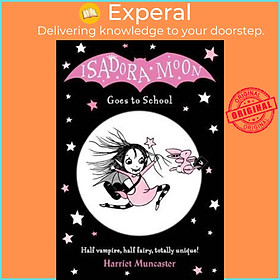 Sách - Isadora Moon Goes to School by Harriet Muncaster (UK edition, paperback)