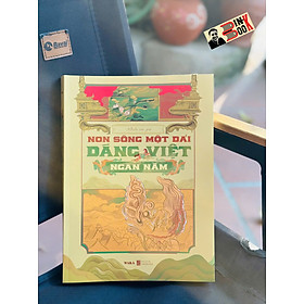 NON SÔNG MỘT DẢI - DÁNG VIỆT NGÀN NĂM – Nhiều tác giả - WAKA