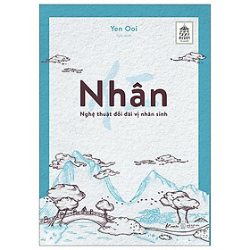 Nhân - nghệ thuật đối đãi vị nhân sinh