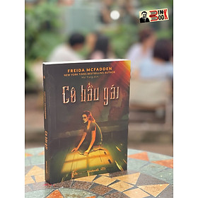 (New York Times Best Selling Authors) CÔ HẦU GÁI - Freida McFadden - Mai Trang dịch - Mintbooks, Mint Theory - AZ Việt Nam 