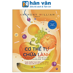 Cơ Thể Tự Chữa Lành: Thực Phẩm Thay Đổi Cuộc Sống