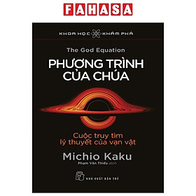 Khoa Học Khám Phá - Phương Trình Của Chúa - Cuộc Truy Tìm Lý Thuyết Của Vạn Vật