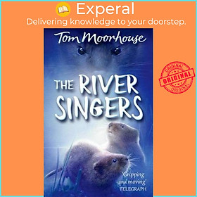 Sách - The River Singers by Tom Moorhouse (UK edition, paperback)