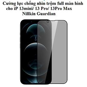 Mua Cường lực chống nhìn trộm full màn hình cho iP 13 mini / 13 Pro / 13 Pro Max Nillkin Guardian - Hàng chính hãng